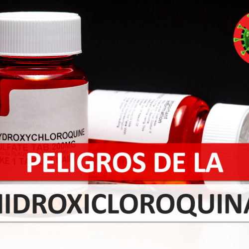 Peligros de la Hidroxicloroquina Peligros de la Hidroxicloroquina