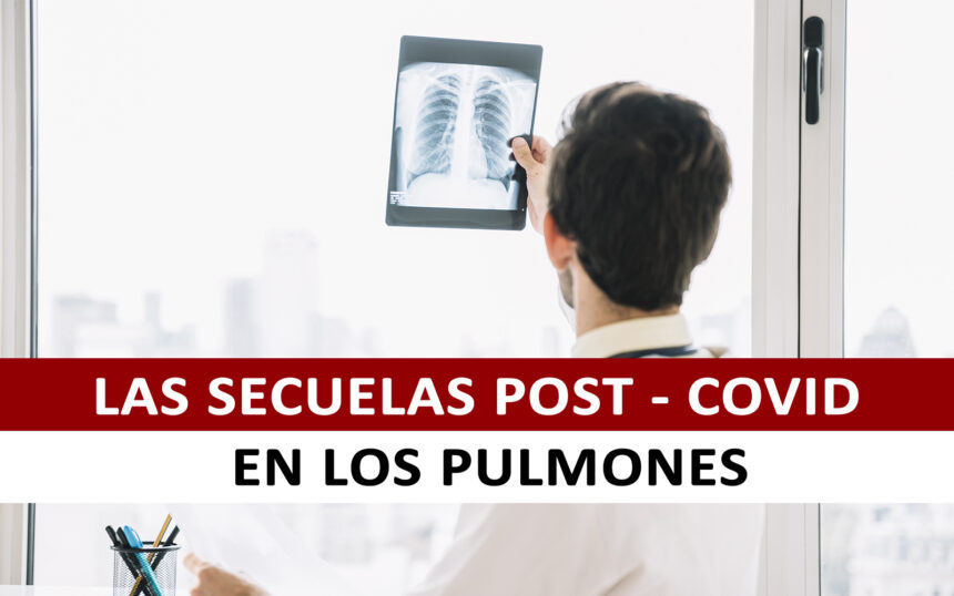 La secuelas del Coronavirus en los Pulmones