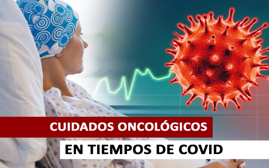 Los pacientes oncológicos en tiempos de Covid – 19