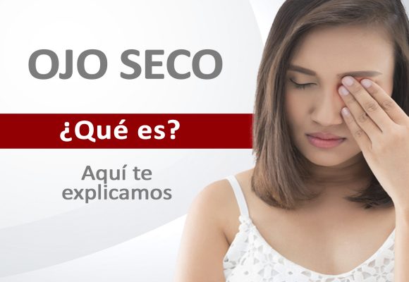 ¿Qué es el Ojo Seco? ¿Qué es el Ojo Seco?