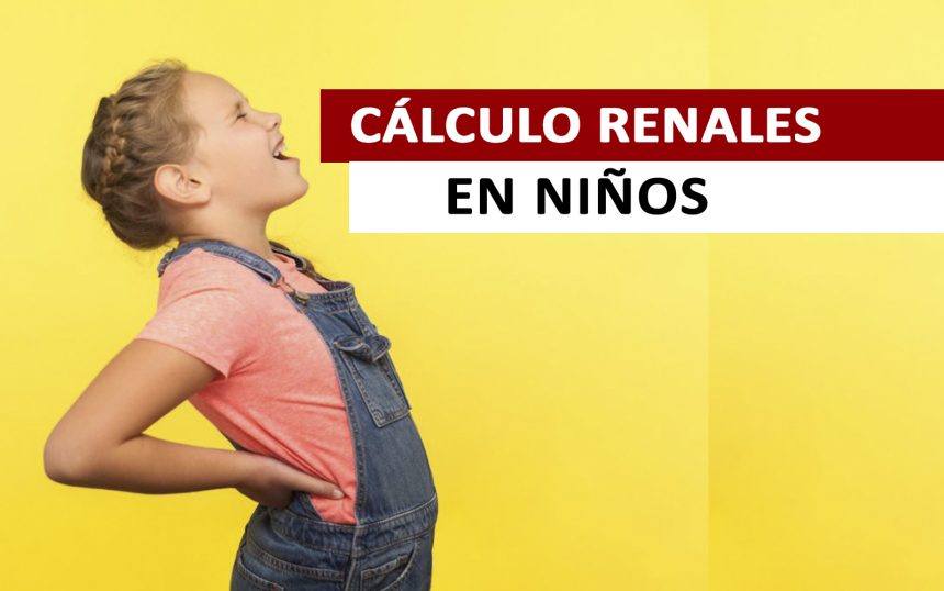 Cálculos Renales en Niños