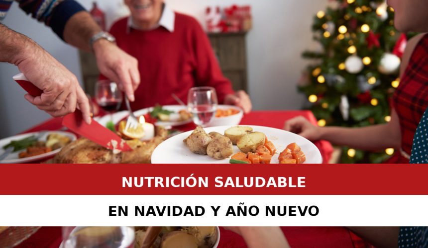 NUTRICIÓN SALUDABLE EN NAVIDAD Y AÑO NUEVO